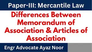 Differences between Memorandum of Association and Articles of Association  || Company Law