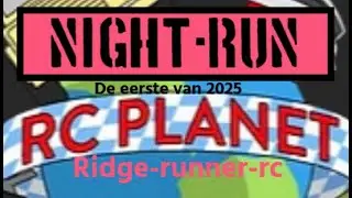 Nicht Run bij CrawlerBaan RC-planet. MEGA opkomst!!