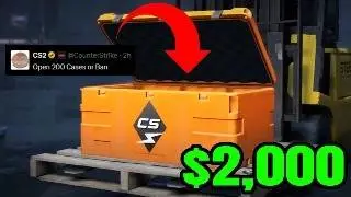 200 CASES OR GET BANNED BY CS2... $2,000 FAREWELL