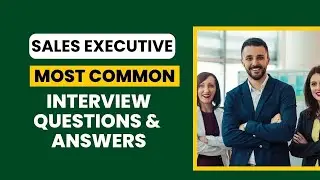 Sales Executive Interview Questions and Answers for 2025