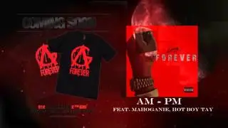 LaTre' - AM-PM ft. Mahoganie, Hot Boy Tay