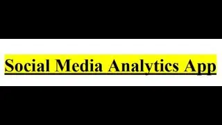 Unit-5: Social Media Analytics App