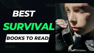 10 Best Survival Books to Read | Unlock the Wilderness and Master Outdoor Skills
