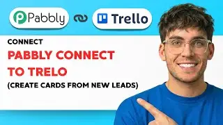 How to Connect Pabbly Connect to Trello (create cards from new leads) [2026 Full Guide]