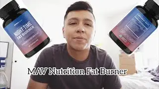 MAV Nutrition Night Time Fat Burner Product Review (Worth it or not?) Side Effects??