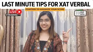 How to Maximize Your Percentile in XAT Verbal | Tips to Score 99+ile in XAT VARC | Last Minute Tips
