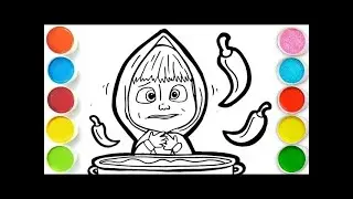 MASHA with spicy food Drawing, Painting & Coloring For Kids and Toddlers_ Child Art