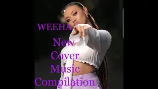 weeha new cover music compilation (official video) ||  አዲስ ሙዚቅ ከቨር ቪዲዮ