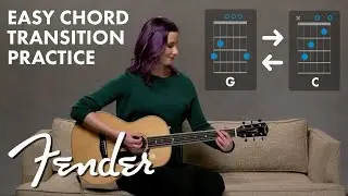 Как переходить между аккордами G и C | Мажорные аккорды | Fender