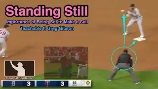 Umpire Greg Gibson's Teachable Moment in Using Body Position to Improve Call Accuracy