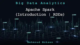17. Apache Spark (Introduction | RDDs) - Big-Data Analytics