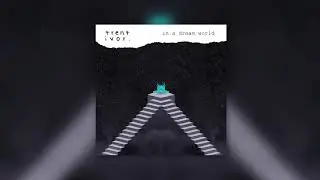 trent ivor. - in a dream world