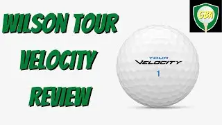 Wilson Tour Velocity Golf Ball Review
