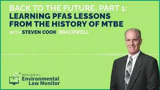 Back to the Future, Part 1: Learning PFAS Lessons From the History of MTBE With Steven Cook
