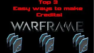 Warframe - How to get credits FAST