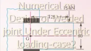 Numerical on Design of welded joints under eccentric loading-Case-2