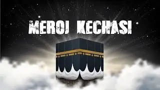 Meroj kechasi va namozning farz bo‘lish haqida | Ustoz Abdulloh Zufar