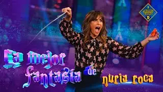 La mejor fantasía de Nuria Roca - Magia - El Hormiguero
