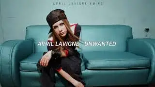 Avril Lavigne - Unwanted (Tradução PT/BR)