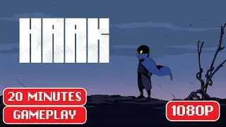 HAAK PC Gameplay - First 20 minutes Gameplay