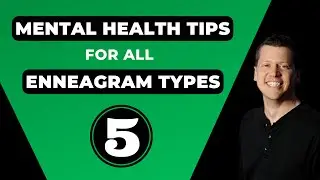 Why Enneagram 5&rsquo;s Mental Health Tips Are a Gamechanger!