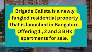 Brigade Calista New Launch In Bangalore