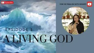 A Living God &ndash; Part 5 | Heroism in Action: Shelter, Sacrifice & Gratitude || ISC English || XI |