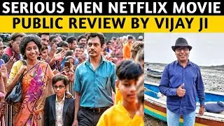 Serious Men Netflix Movie Public Review by Vijay ji | Nawazuddin Siddiqui | Sudhir Mishra