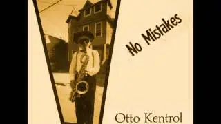 Otto Kentrol - No Mistakes