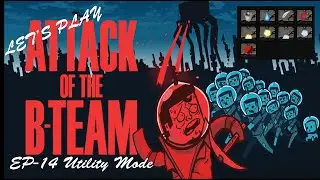 Let's Play Attack of The B Team EP-14 Utility Mode