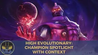 High Evolutionary: Champion Spotlight with Context