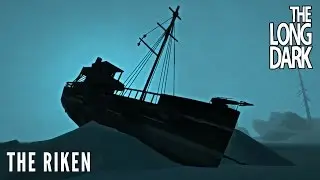 The Long Dark - The Riken (Alpha v.271)