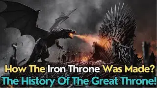 The Iron Throne: History, Creation, and Its Significance in Westeros