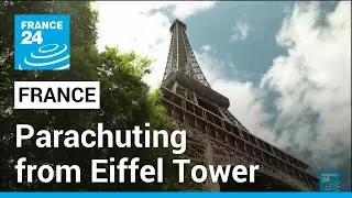 Paris-chute: Man arrested after parachuting from Eiffel Tower &bull; FRANCE 24 English