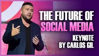 The Future of Social Media Keynote by Carlos Gil (Santo Domingo, Dominican Republic)