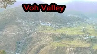 Voh Valley//Voh Valley shahpur.