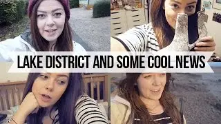 LAKE DISTRICT, NEW SHOES AND SOME COOL NEWS