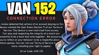 How To Easily Fix Error Code VAN 152 In Valorant - 2026 Updated