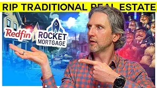 How Rocket Mortgage's Redfin Acquisition Could DESTROY Traditional Real Estate