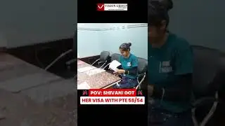 SHIVANI GOT HER VISA WITH PTE 58/54