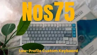 Обзор низкопрофильной клавиатуры NuPhy Nos75