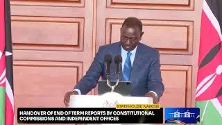 Handover of End of Term Reports by Constitutional Commissions and Independent Offices, State Hous&hellip;