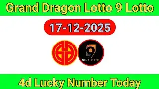 17/12/2025 Grana Dragon Lotto 4d Lucky Number Today || 9 Lotto 4d Lucky Number Today ||4d prediction