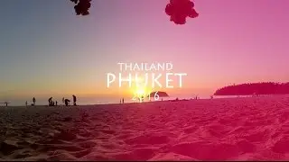 Thailand - Phuket 2016 | (HD)