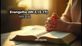 Evangelho de Hoje (Mt 3,13‑17 &ndash; Batismo de Jesus) | 11/01/2026 | Este &eacute; o Meu Filho Amado