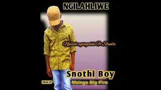 Snothi Boy ngilale ngingalele ft Sbuda 