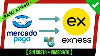 ✔️💲 Como DEPOSITAR en EXNESS con MERCADO PAGO FACIL, RAPIDO y SIN COSTO 【Paso a Paso】💲💸