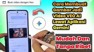 Cara Mengubah Foto Menjadi Video VEO AI Di Aplikasi Gemini | Mudah Dan Tanpa Ribet