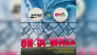 Ezra D'Funmachine x JiGGY - On Di Wall Lucian Bouyon | Soca 2022