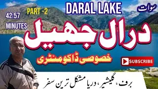 Travelling to Daral Lake From Gabin Jabba | Short Documentary | Urdu | Sherin Zada | Part 2